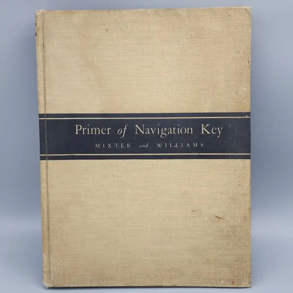 Primer of Navigation Key - Mixter & Williams Hardover 1943